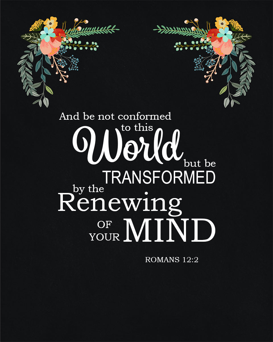 Romans 12:2 - Renewing of Your Mind - Bible Verses To Go
