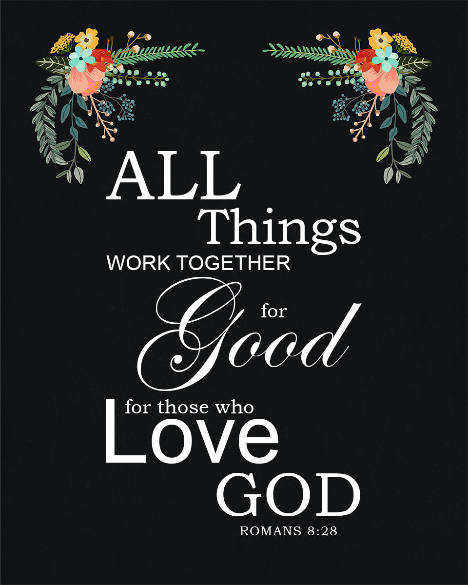 Romans 8:28 - All Things Work Together for Good - Bible Verses To Go