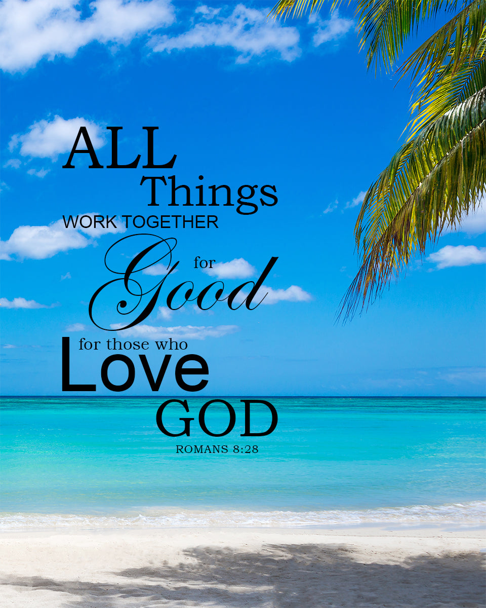 Romans 8:28 - All Things Work Together for Good - Bible Verses To Go
