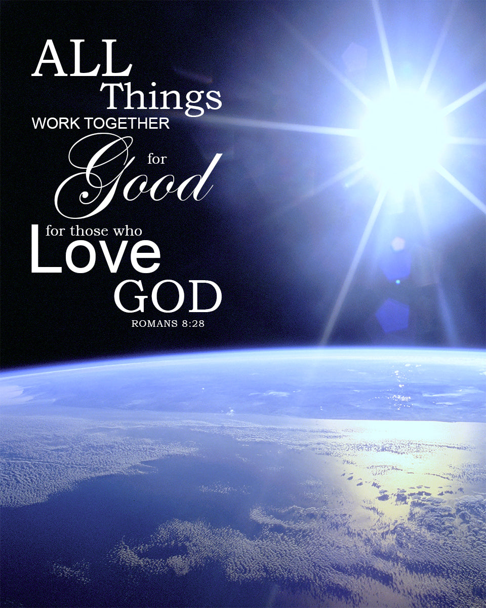 Romans 8:28 - All Things Work Together for Good - Bible Verses To Go