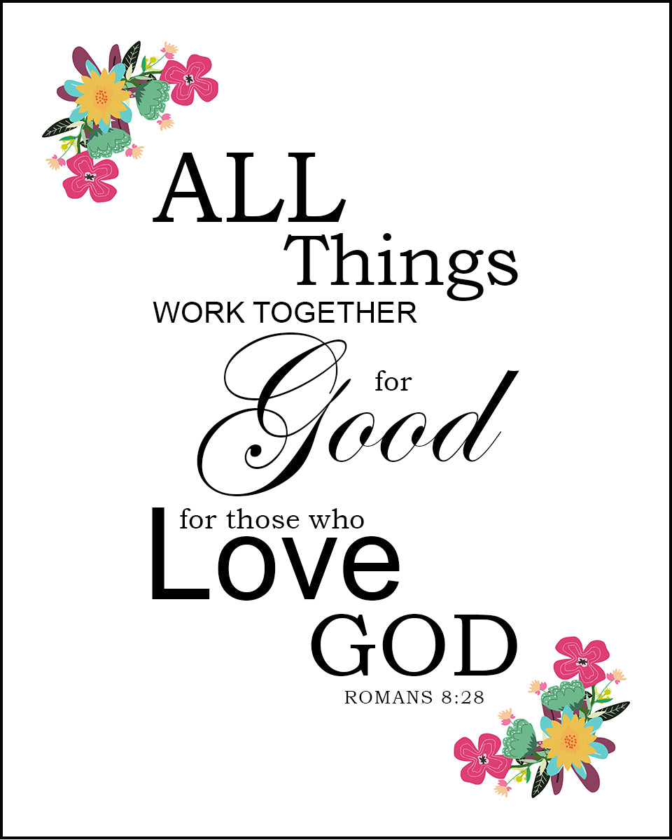 Romans 8:28 - All Things Work Together for Good - Bible Verses To Go