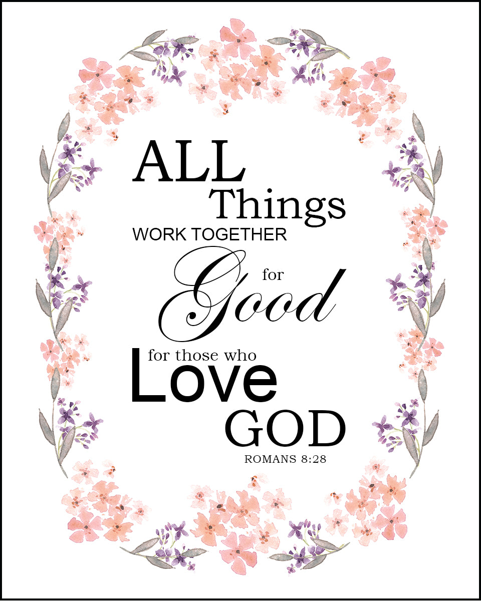 Romans 8:28 - All Things Work Together for Good - Bible Verses To Go