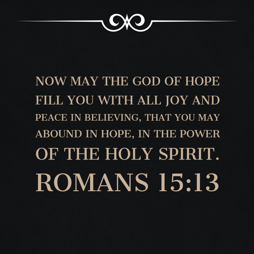 Romans 15:13 - God of Hope Fill You With Joy - Bible Verses To Go