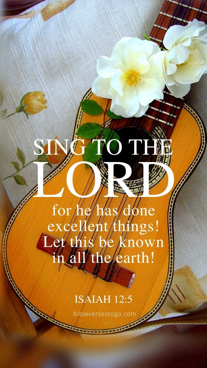 Christian Wallpaper - Sing to the Lord Isaiah 12:5