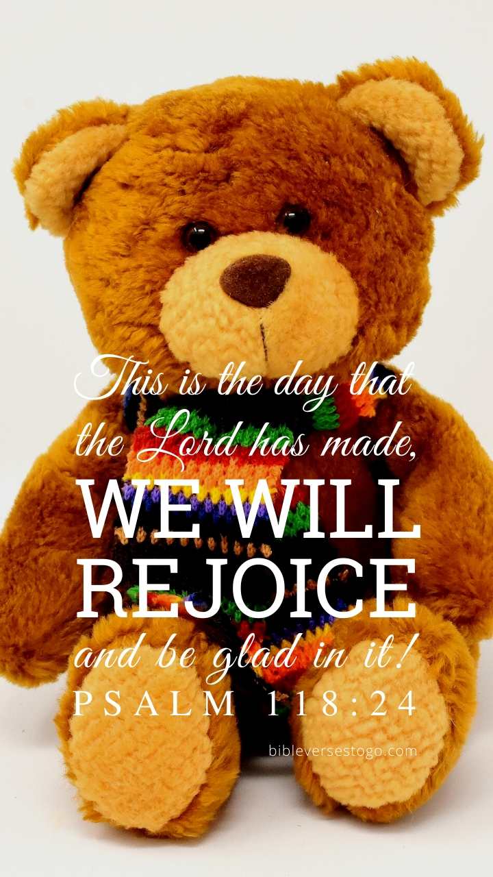 Christian Wallpaper – Teddy Psalm 118:24