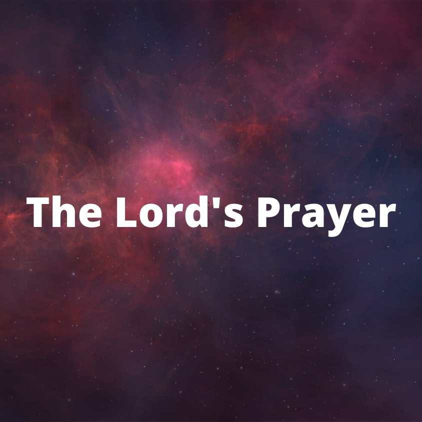 Lord's Prayer - VIDEO