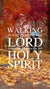 Christian Wallpaper - Walking With God Acts 9:31