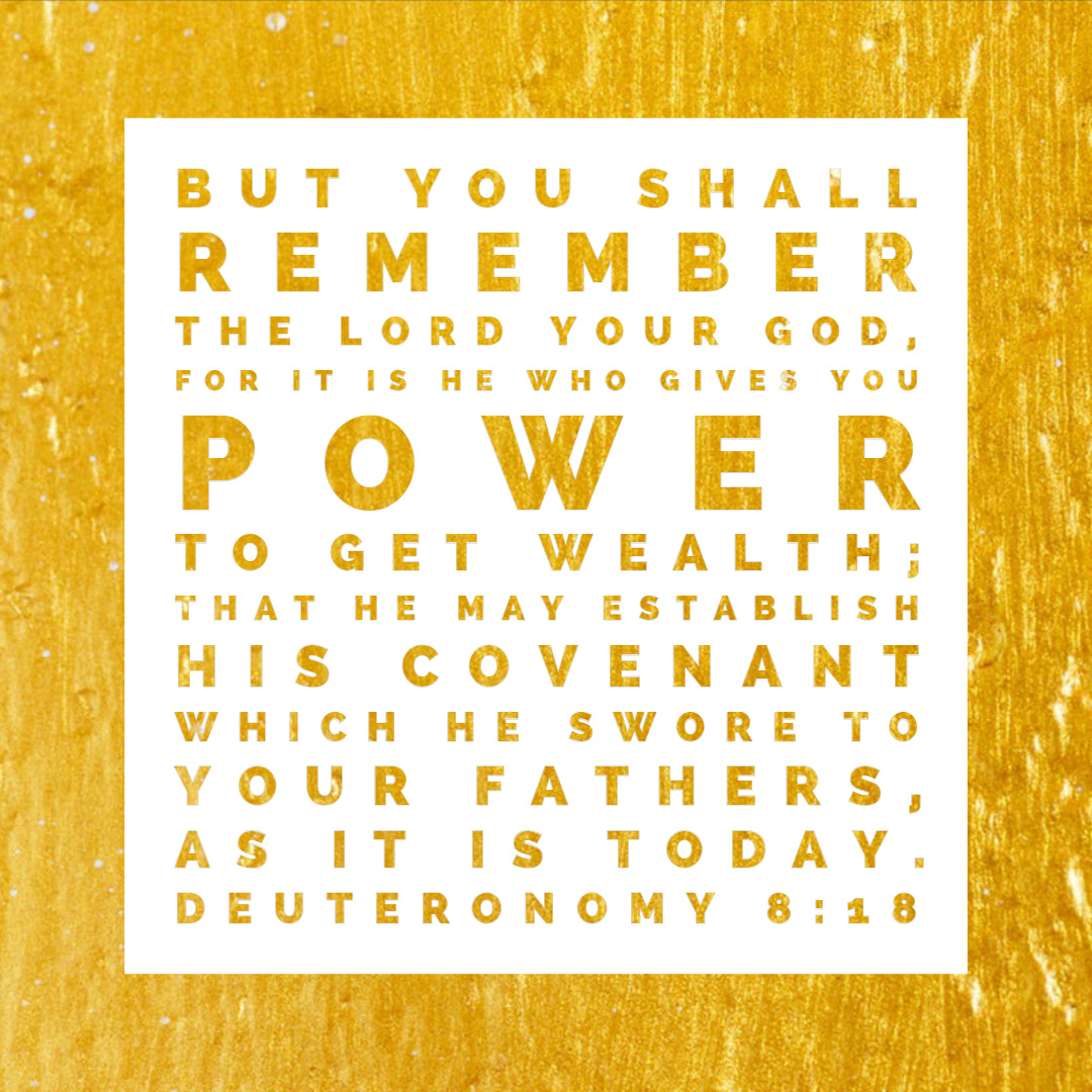 Deuteronomy 8:18 - Power to Get Wealth
