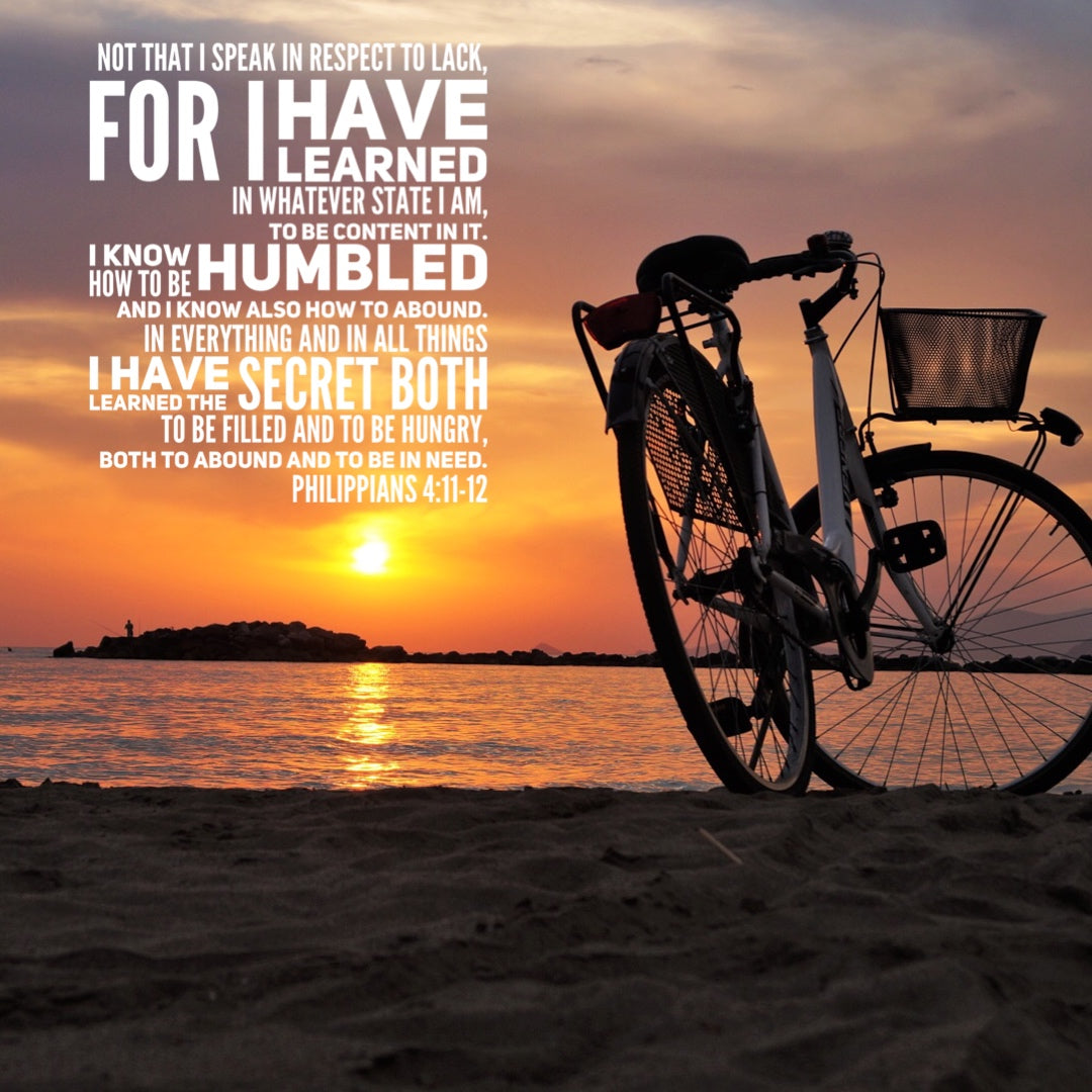 Philippians 4:11-12 - Being Content