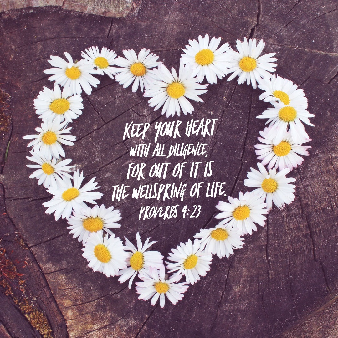 Proverbs 4:23 - Keep Your Heart - Bible Verses To Go