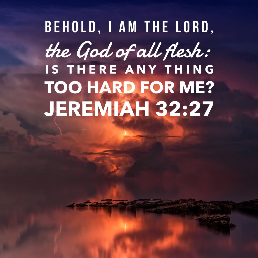 Jeremiah 32:27 - God of All - Bible Verses To Go