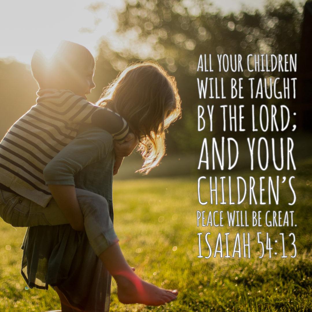 Isaiah 54:13 - Children's Peace Will be Great - Bible Verses To Go