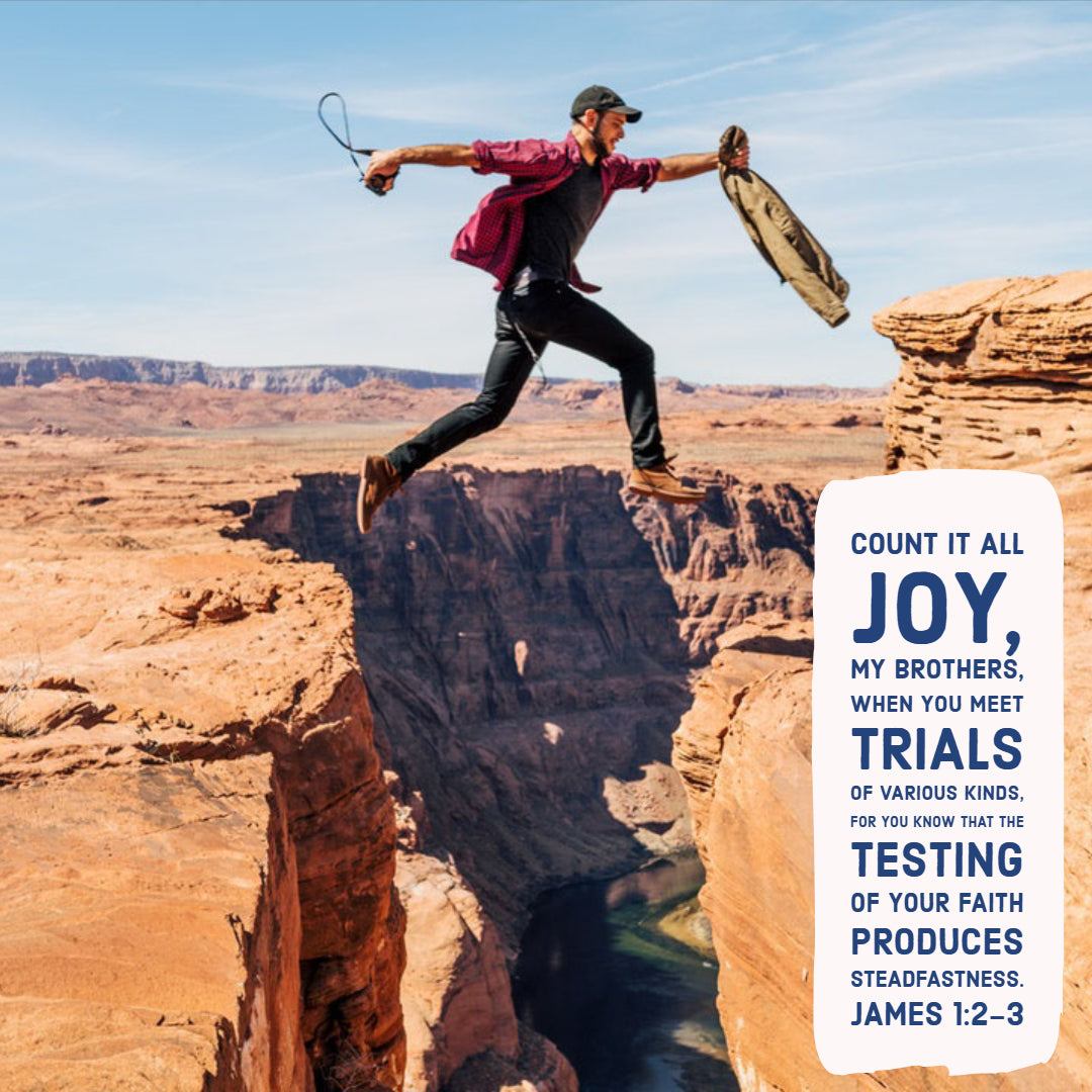James 1:2-3 - All Joy in Trials - Bible Verses To Go