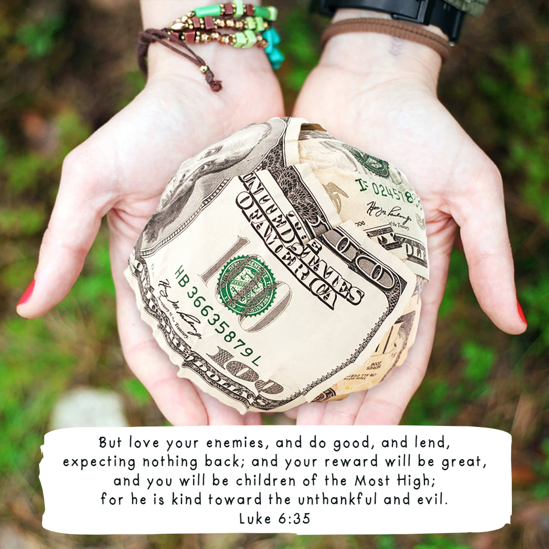 Luke 6:35 - Love Your Enemies and Do Good