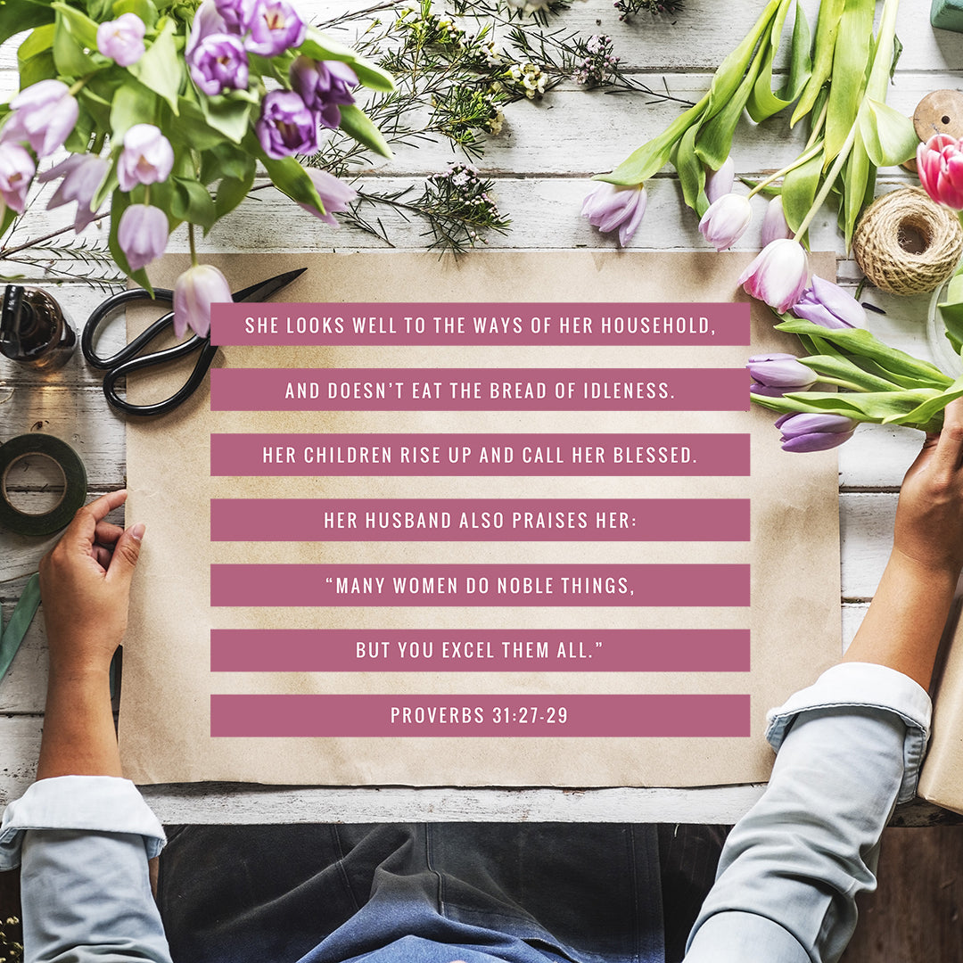 Proverbs 31:27-29 - Her Children Call Her Blessed - Bible Verses To Go