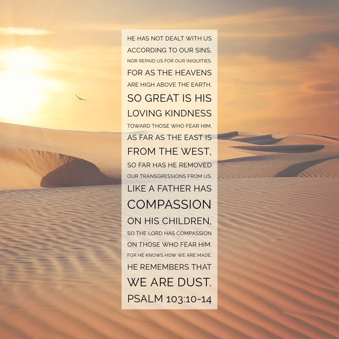 Psalm 103:10-14 - He Removed Transgressions From Us