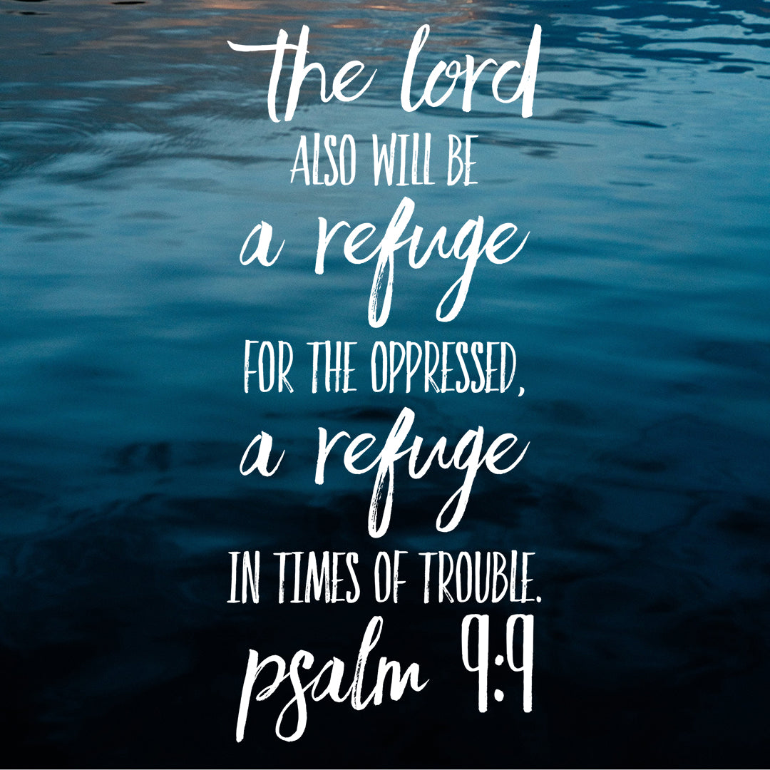 Psalm 9:9 - The Lord is a Refuge - Bible Verses To Go
