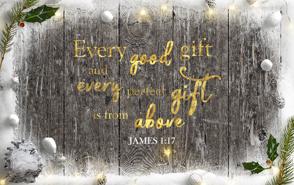 James 1:17 - Every Good and Perfect Gift - Bible Verses To Go