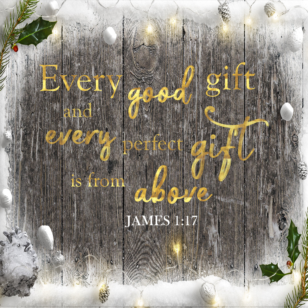 James 1:17 - Every Good and Perfect Gift - Bible Verses To Go